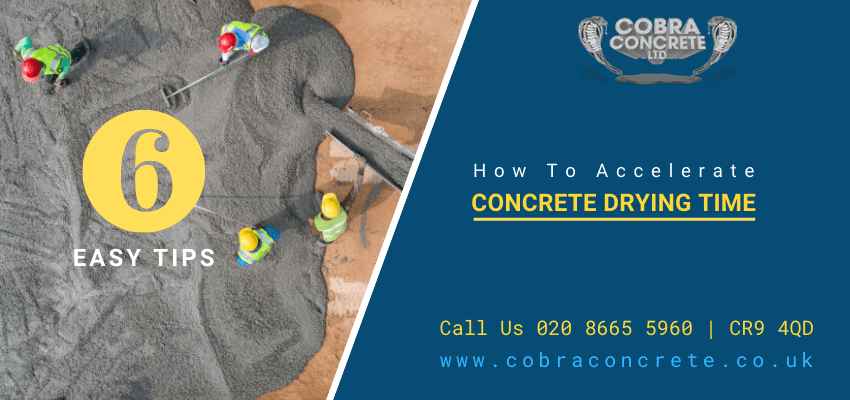 Know How To Accelerate Concrete Drying Time With 6 Easy Tips