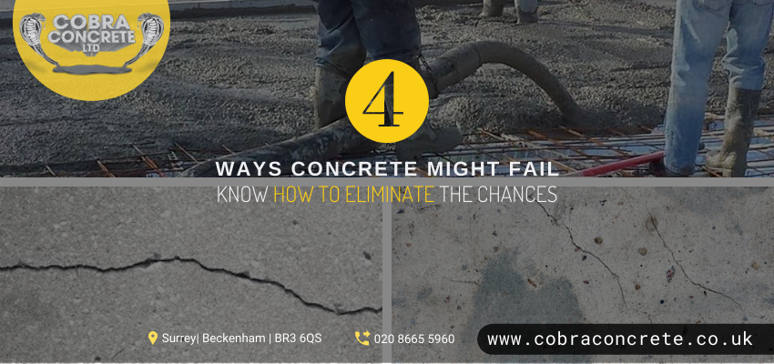 4 Reasons behind the Failure of Concrete and How to Avoid Such a Situation